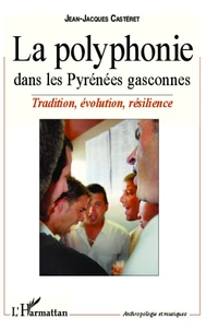 La polyphonie dans les Pyrénées gasconnes