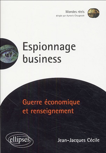 Jean-Jacques Cécile - Espionnage business.