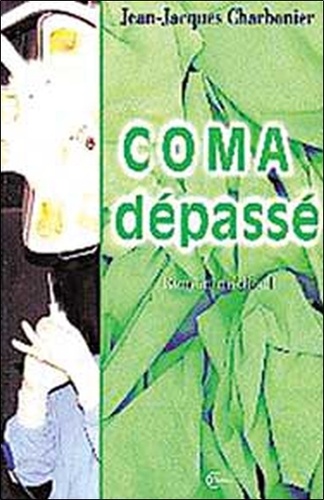 Jean-Jacques Charbonier - Coma dépassé.