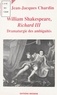 Jean-Jacques Chardin - William Shakespeare, Richard Iii. Dramaturgie Des Ambiguites.