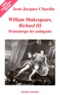 Jean-Jacques Chardin - William Shakespeare, Richard Iii. Dramaturgie Des Ambiguites.
