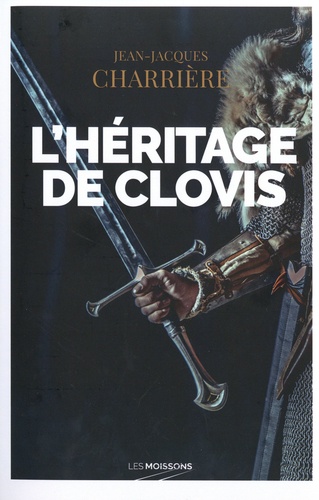 Le sang des Francs  L'héritage de Clovis