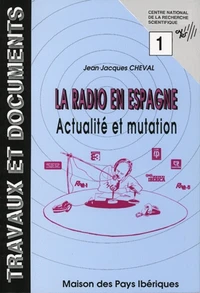 La Radio En Espagne. Actualite Et Mutation