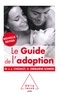 Jean-Jacques Choulot et Hélène Diribarne-Somers - Le guide de l'adoption.