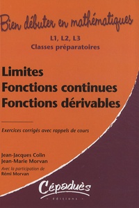Jean-Jacques Colin et Jean-Marie Morvan - Limites, fonctions continues, fonctions dérivables.