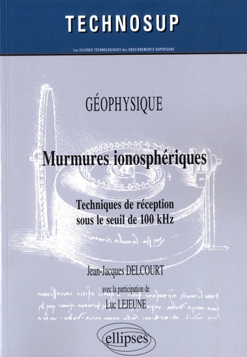 Murmures ionosphériques. Techniques de réception sous le seuil de 100 kHz