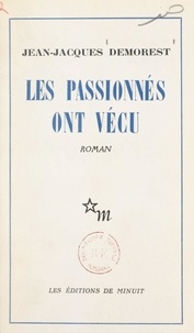 Jean-Jacques Demorest - Les passionnés ont vécu.