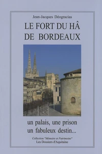 Le fabuleux destin du fort du Hâ