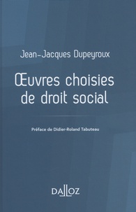 Jean-Jacques Dupeyroux - Oeuvres choisies de droit social.