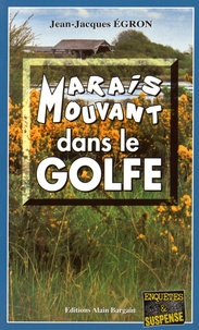 Jean-Jacques Egron - Marais mouvant dans le golfe.