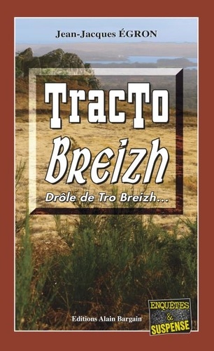 Jean-Jacques Egron - Tracto Breizh - Drôle de Tro Breizh....