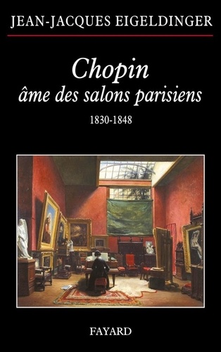 Chopin âme des salons parisiens (1830-1848)