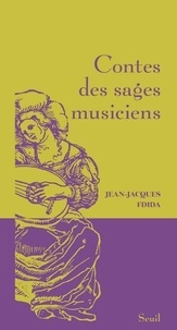 Jean-Jacques Fdida - Contes des sages musiciens.
