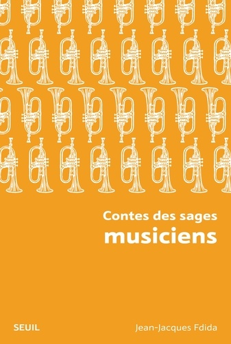 Jean-Jacques Fdida - Contes des sages musiciens.