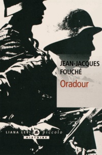 Jean-Jacques Fouché - Oradour.