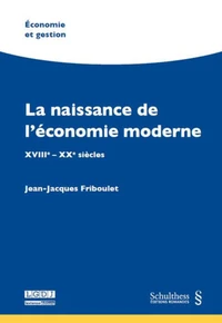 La naissance de l'économie moderne