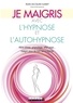 Jean-Jacques Garet - Je maigris avec l'hypnose et l'autohypnose.