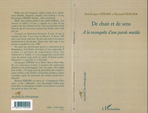 Jean-jacques Gérard et Bertrand Bergier - De chair et de sens - A la reconquête d'une parole mutilée.