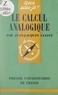 Jean-Jacques Gleitz et Paul Angoulvent - Le calcul analogique.