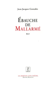 Ebauche de Mallarmé