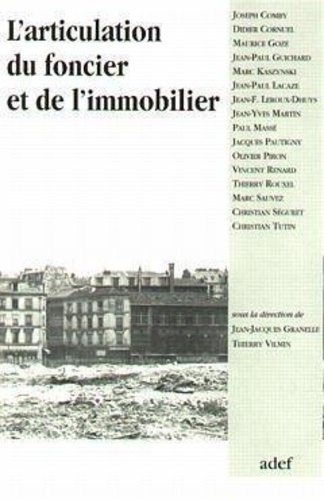 Jean-Jacques Granelle - L'articulation du foncier et de l'immobilier - [journée d'études, 22 janvier 1993.