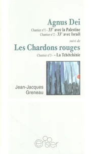 Agnus Dei suivi de Les Chardons rouges