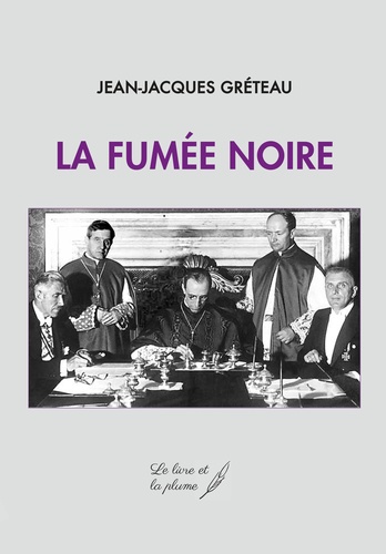 Jean-Jacques Gréteau - La fumée noire.