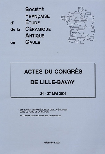 Jean-Jacques Hatt et Hugues Vertet - Actes du Congrès de Lille-Bavay 24-27 mai 2001 - Les faciès micro-régionaux de la céramique dans le nord de la France.