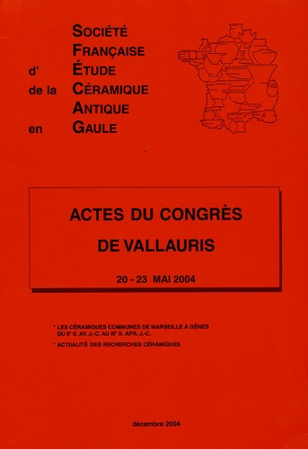 Jean-Jacques Hatt et Hugues Vertet - Actes du congrés de Vallauris - 20-23 mai 2004.