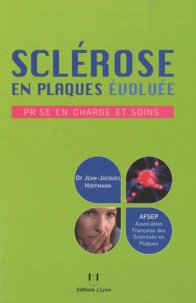 Jean-Jacques Hoffmann - Sclérose en plaques évoluée - Prise en charge et soins.