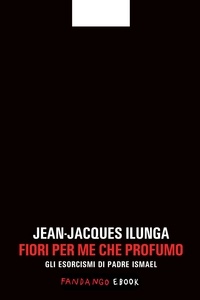 Jean-Jacques Ilunga - Fiori per me che profumo.