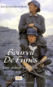Jean-Jacques Jelot-Blanc - Bourvil-de Funès - Leur grande vadrouille.