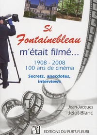 Si Fontainebleau m'était filmé
