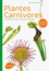 Plantes carnivores. Comment les choisir et les cultiver facilement  édition revue et augmentée