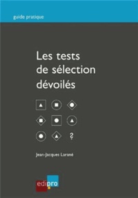 Jean-Jacques Larané - Les tests de sélection dévoilés.