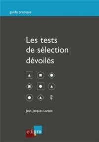 Les tests de sélection dévoilés
