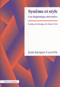 Jean-Jacques Lecercle - Système et style - Une linguistique alternative.