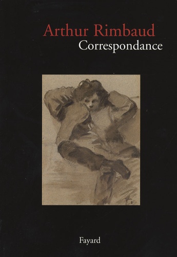 Jean-Jacques Lefrère - Correspondance de Rimbaud.