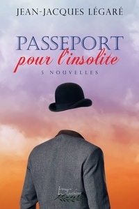 Jean-Jacques Légaré - Passeport pour l'insolite.