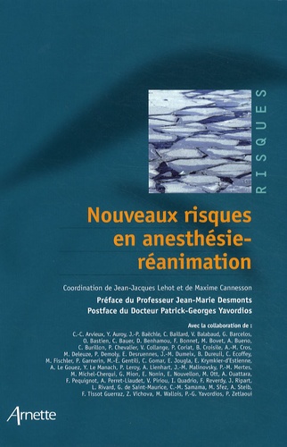 Jean-Jacques Lehot et Maxime Cannesson - Nouveaux risques en anesthésie-réanimation.