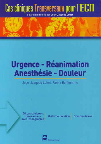 Jean-Jacques Lehot et Fanny Bonhomme - Urgence-Réanimation-Anesthésie-Douleur.