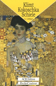 Jean-Jacques Lévêque - Gustav Klimt - Oskar Kokoschka - Egon Schiele - Un monde crépusculaire.