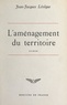 Jean-Jacques Lévêque - L'aménagement du territoire.