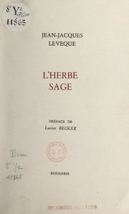 Jean-Jacques Lévêque et Lucien Becker - L'herbe sage.