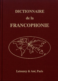 Jean-Jacques Luthi et Auguste Viatte - Dictionnaire général de la Francophonie.