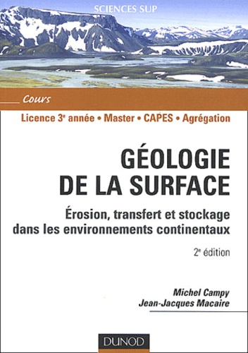 Géologie de la surface. Erosion, transfert et... de Jean-Jacques Macaire - Livre - Decitre