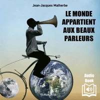 Le monde appartient aux beaux parleurs