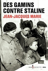 Jean-Jacques Marie - Des gamins contre Staline.