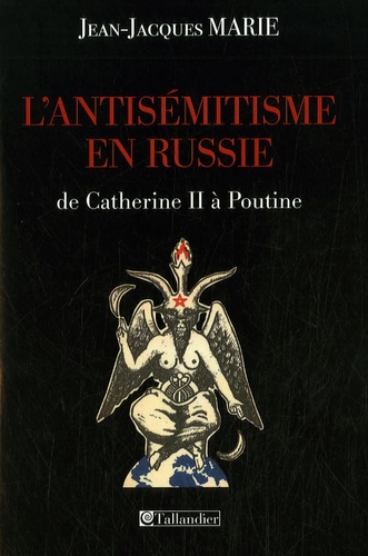L'antisémitisme en Russie de Catherine II à Poutine