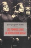 Jean-Jacques Marie - Les femmes dans la révolution russe.